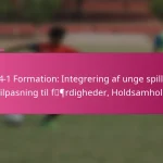3-2-4-1 Formation: Integrering af unge spillere, Tilpasning til færdigheder, Holdsamhold