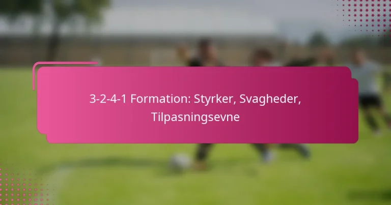 3-2-4-1 Formation: Styrker, Svagheder, Tilpasningsevne